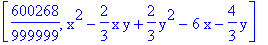 [600268/999999, x^2-2/3*x*y+2/3*y^2-6*x-4/3*y]